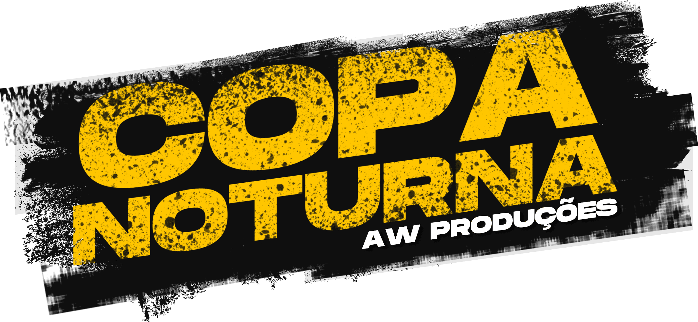 COPA NOTURNA A.W PRODUÇÕES